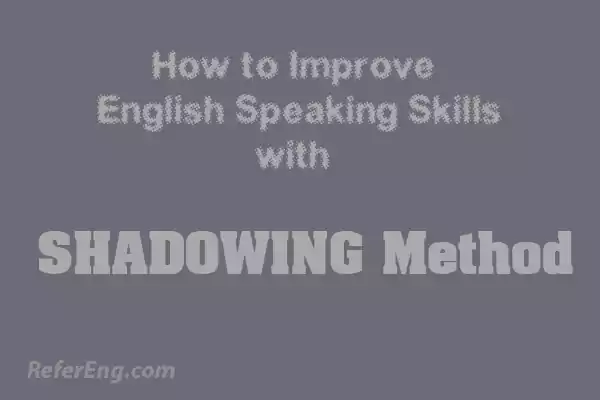 How to Improve English Speaking Skills with Shadowing method